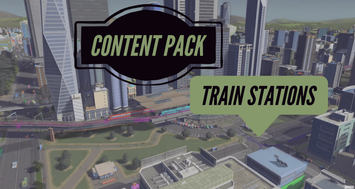 Cities Skylines Content Creator Pack: Train Stations&nbsp;Trailer